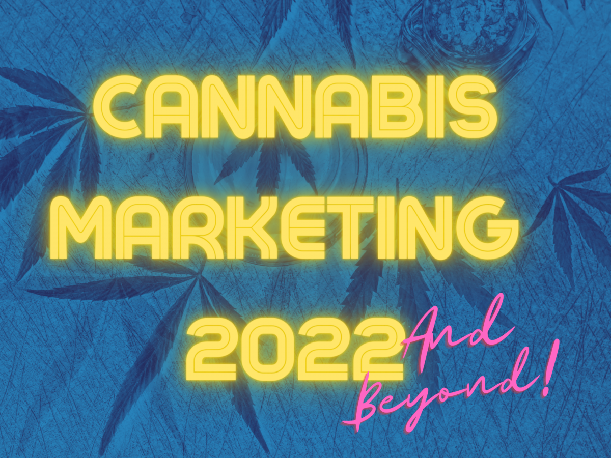 Cannabis Digital Marketing in 2022 and beyond Dope SEO