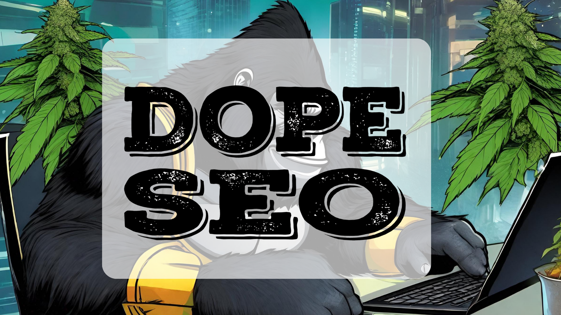 cannabis marketing solutions dope seo